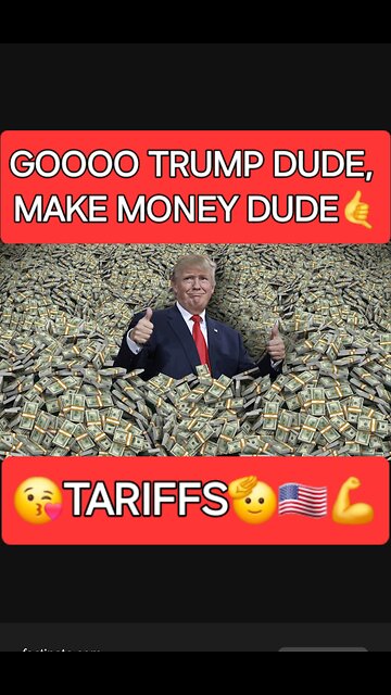 TRUMP'S TARIFFS WILL MAKE US A LOT OF DOH!🫡🇺🇲💪
