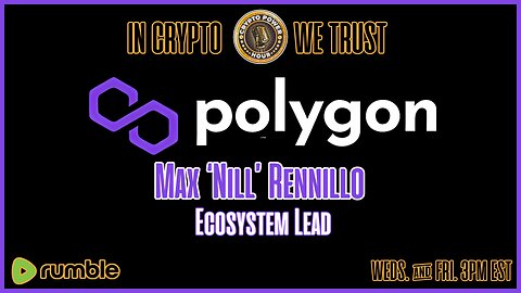 Polygon Report w/ Max ‘Nill” Rennillo, Ecosystem Lead