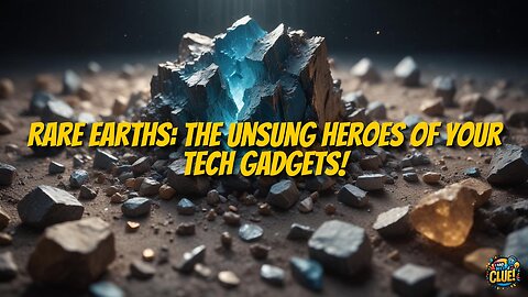 Unveiling Rare Earths: The Secret Backbone of Modern Tech