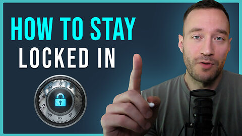 How to Stay 100% Locked in With Your Goals