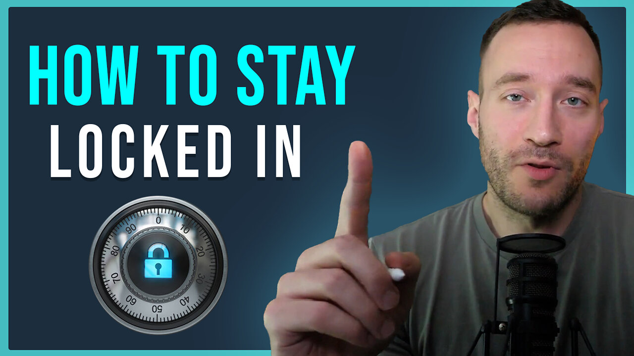 How to Stay 100% Locked in With Your Goals