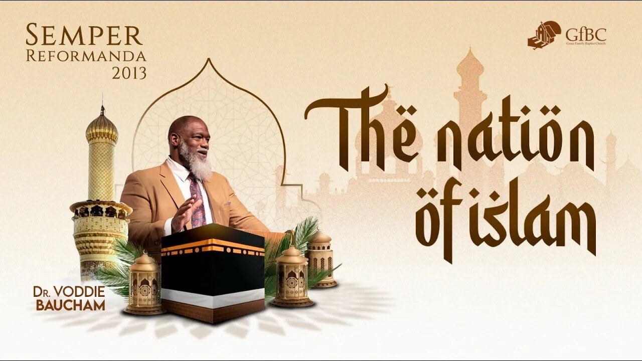 The Nation of Islam I Voddie Baucham
