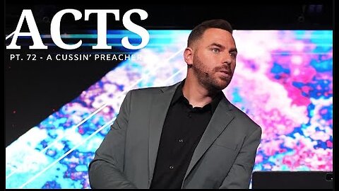 The Book Of Acts Pt. 72 | A Cussin' Preacher | Pastor Jackson Lahmeyer