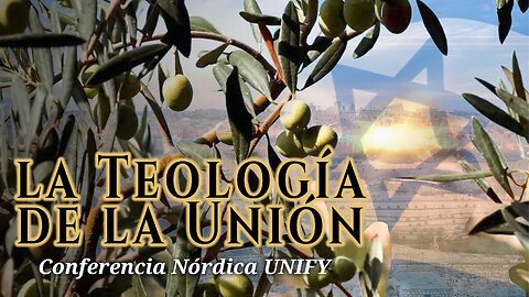 La Teología de la Unión | Dra. Dominiquae Bierman | Conferencia Nórdica UNIFY