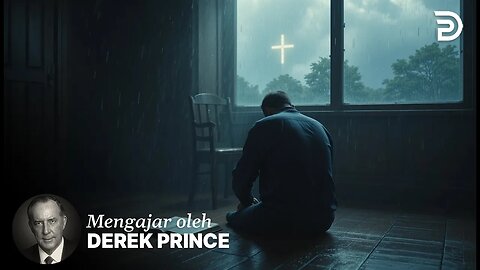 Kebapaan - Ketika Ayah Gagal - Derek Prince Bagian 5