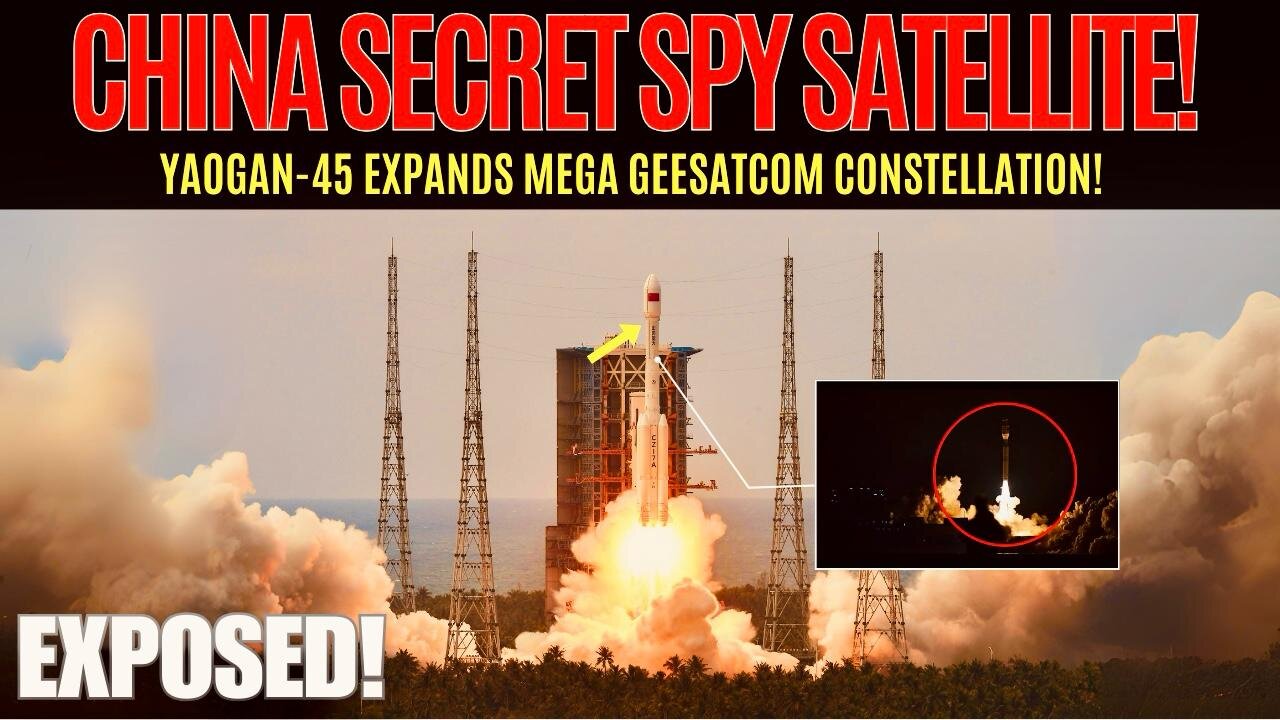 Breaking: China Yaogan-45 Spy Satellite Launch + 11 New Geesatcoms!