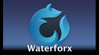 TESTING A NEW BROWSER WATERFORX