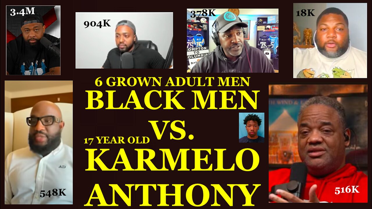 6 BLACK MEN WITH A TOTAL OF 6 MILLION SUBS BETWEEN THEM vs. KARMELO ANTHONY FOR DEFENDING HIMSELF