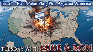Tuesday With Mike | Israel's First False Flag Against America
