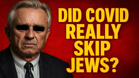 RJK Jr.'s Wild COVID Theory – Was It Designed to Spare Jews?