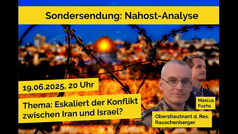 Nahost-Analyse: Iran/Israel – Folge 22 mit Oberstleutnant d.R. Rauschenberger