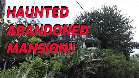 HAUNTED ABANDONED MANSION!! Saipan Island!