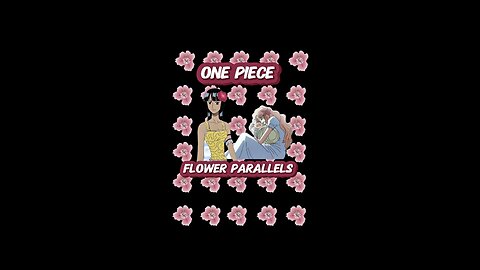 One Piece Flower Parallels #onepiece #strawhats #eloypiece #rouge #skypiea #nicorobin