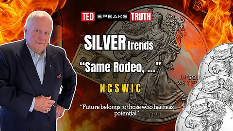 SILVER TRENDS “Same Rodeo, …” ~N C S W I C~ “Future belongs to those who harness potential”