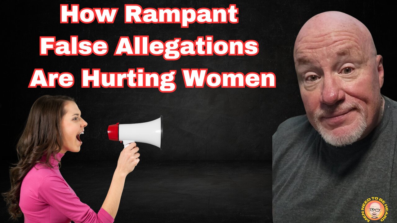 How Rampant False Allegations Are Hurting Women