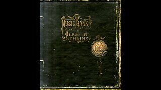 Music Bank Disc One ~ Alice In Chains
