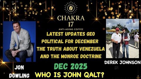 Jon Dowling & Derek Johnson Discuss Geo Political & The Truth About Venezuela & The Monroe Doctrine