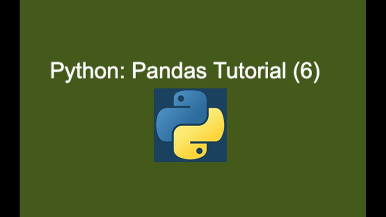 52. Pandas Tutorial (6)