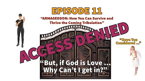 “ACCESS DENIED : DID YOU EVER REALLY LOVE ME?” - EPISODE 11