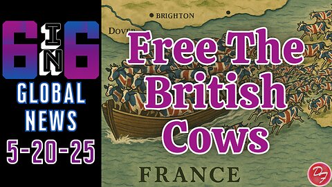 Britain Strikes A Deal With The EU - 6-in-6 - 5/20/25