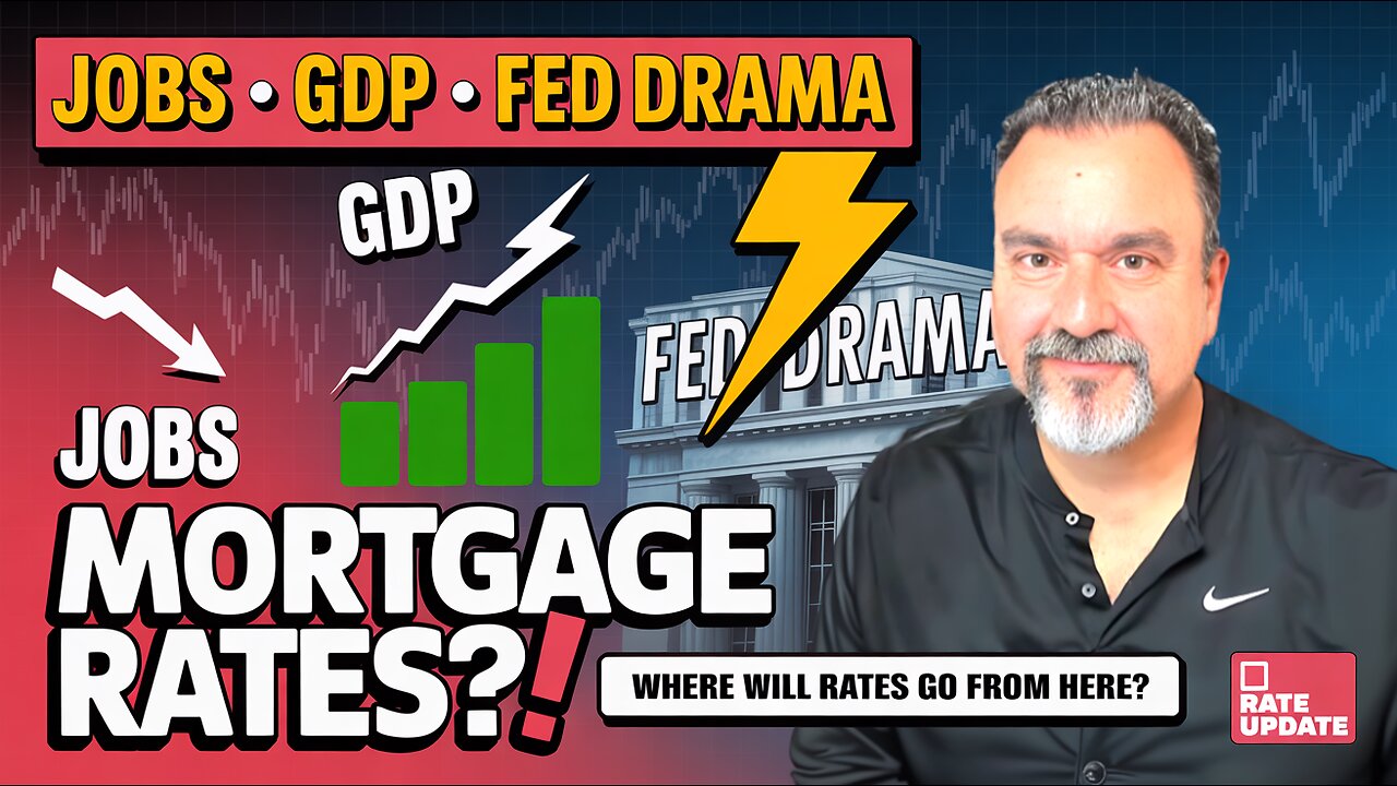 Mortgage Rates React to Jobs Report, GDP Shocks & Fed Drama