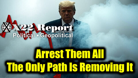 8.6.25, Arrest Them All, The Only Path Is Removing It