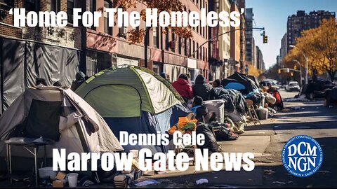 'Home For The Homeless' - Dennis Cole - Narrow Gate News