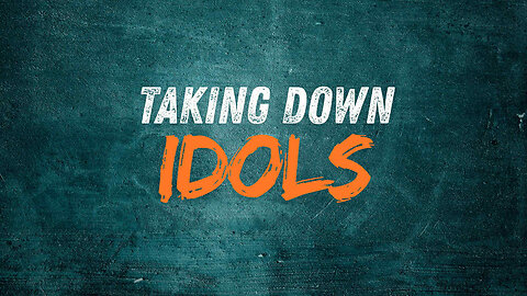 Get Rid of Idols 8/22/25