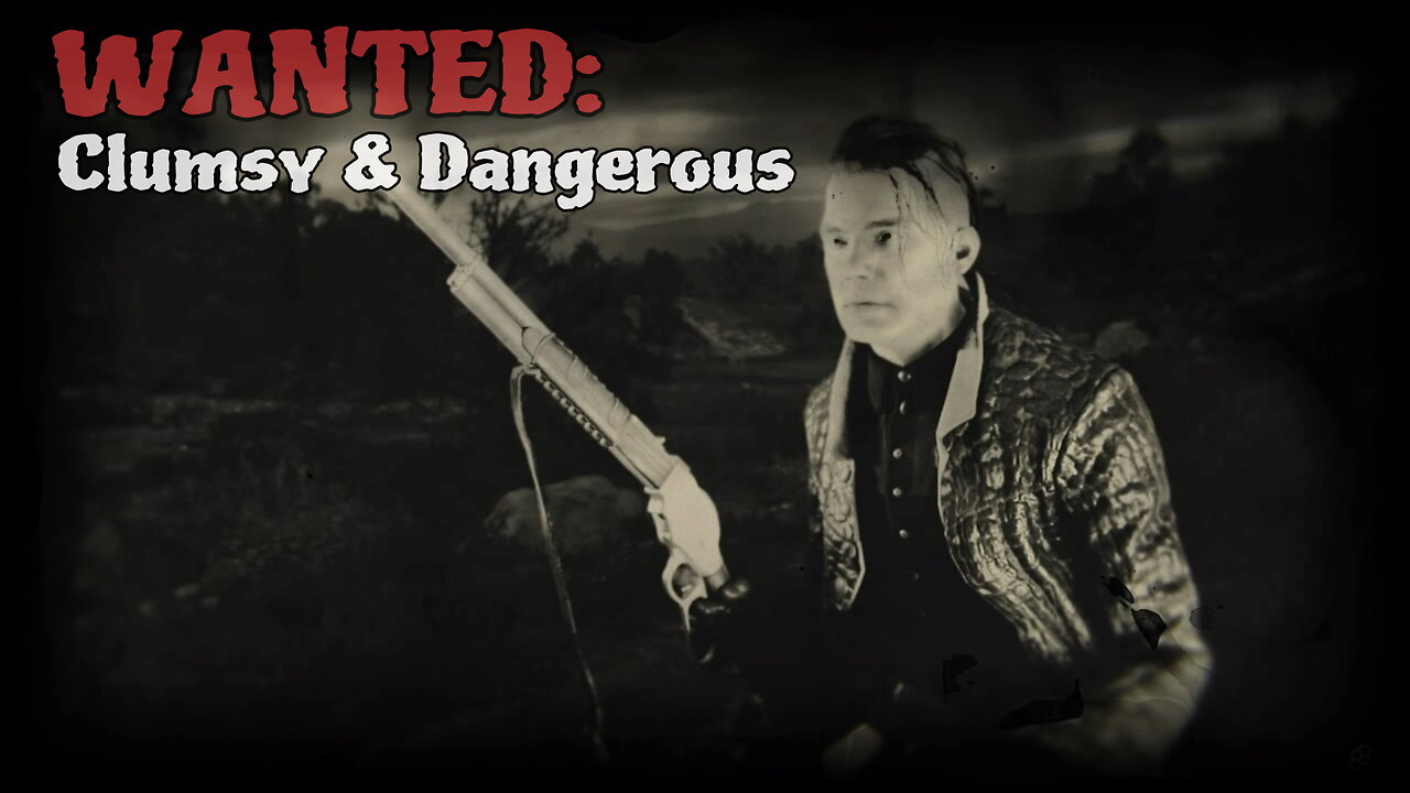 WANTED: Clumsy & Dangerous
