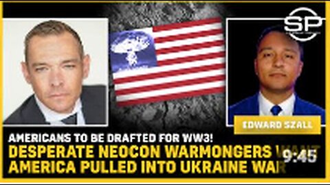 "Neocon Warmongers Push for American Draft in Potential WW3, Urging Involvement in Ukraine War"