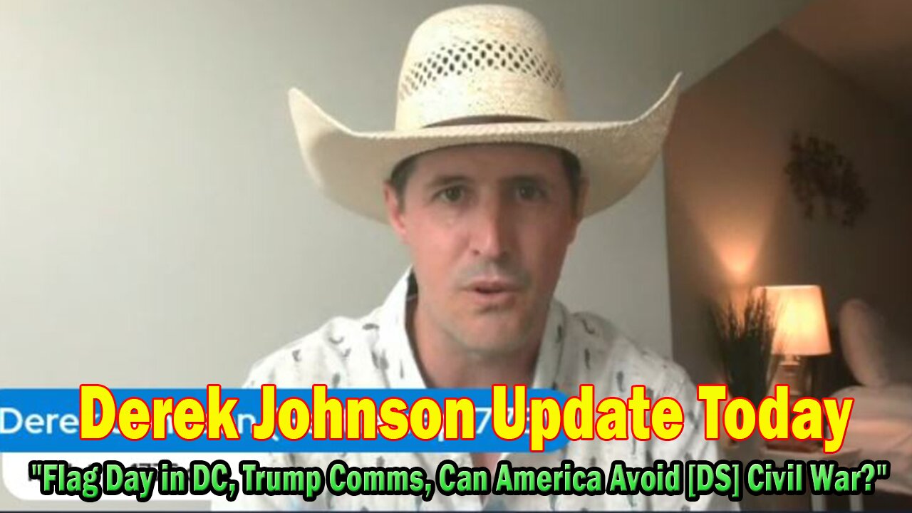 Derek Johnson Update Today June 12: "Flag Day in DC, Trump Comms, Can America Avoid [DS] Civil War?"