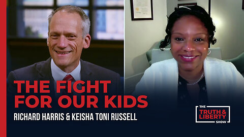 The Fight for Our Kids with Kesha Russell on The Truth & Liberty Show