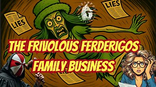 What the Hale$ THE FRIVOLOUS FERDERIGOS FAMILY BUSINESS?!
