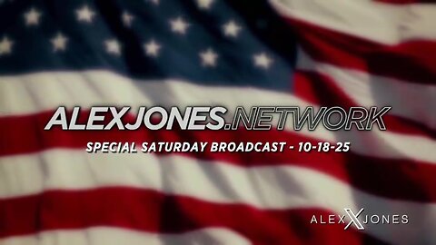 ALEX JONES (Full Show) 10_18_25 SATURDAY SPECIAL