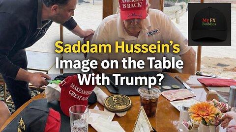 Why Was Saddam Hussein’s Image on the Table With Trump?