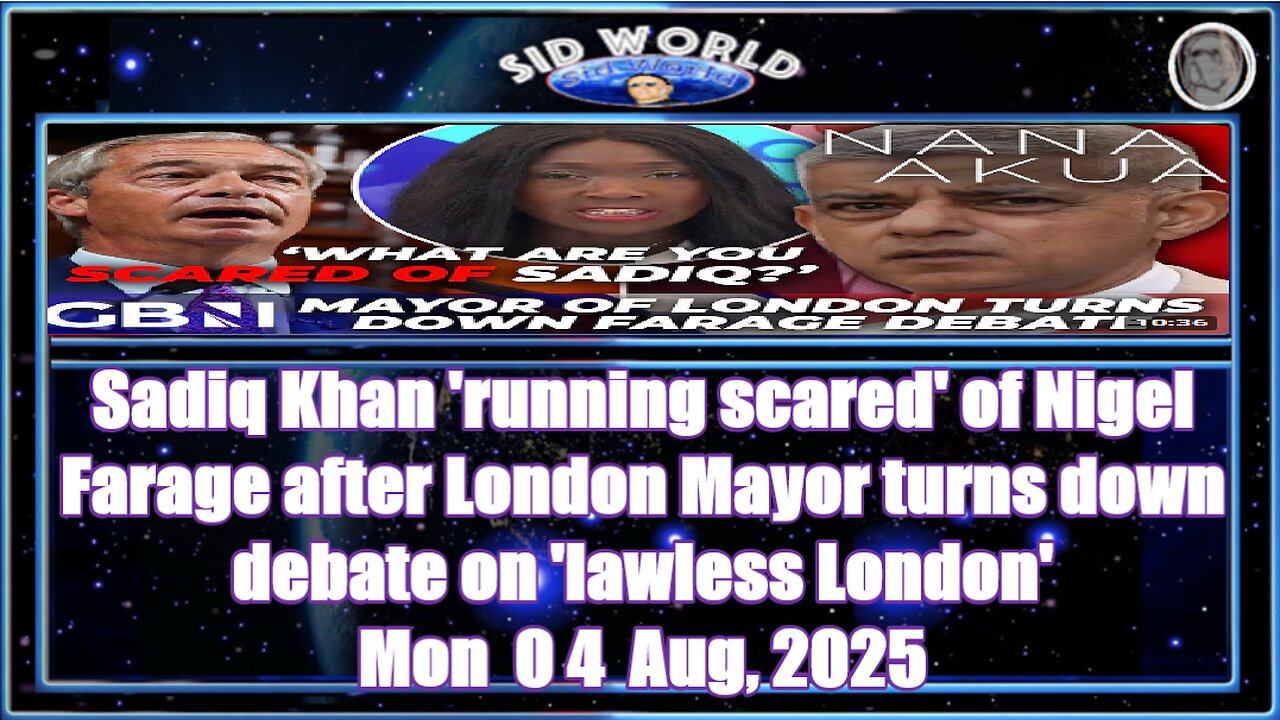 Sadiq Khan 'running scared' of Nigel Farage after London Mayor turns down debate on 'lawless London'