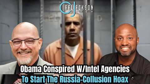Obama Conspired W/Intel Agencies To Start The Russia-Collusion Hoax. What Now?