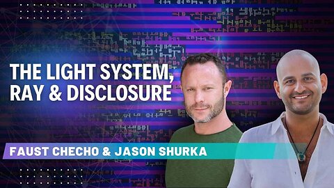 The Light System, Ray & Disclosure | Faust Checho & Jason Shurka