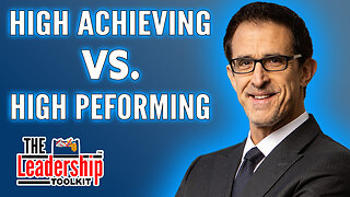Leadership Secrets: High Achieving vs. High Performing