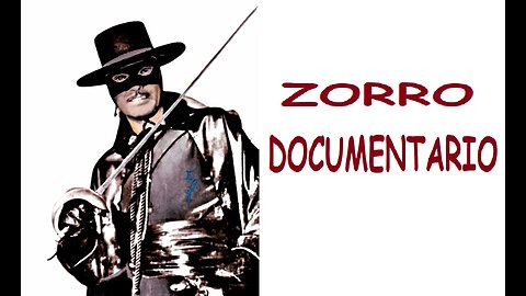 DOCUMENTARIO---ZORRO