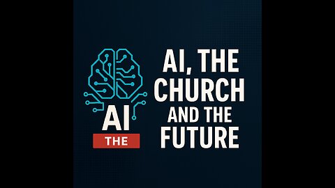 AI, the Church, and the Future
