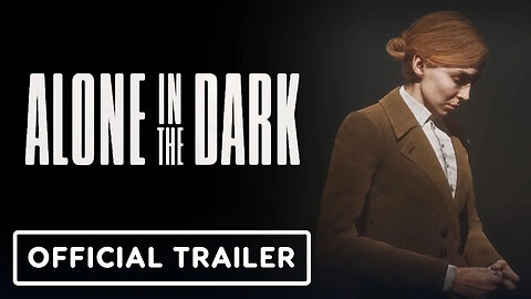Alone in the Dark - Official Emily Trailer _ THQ Nordic Digital Showcase August 2023