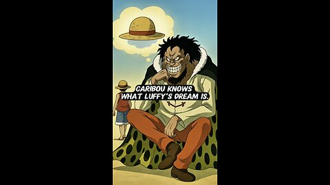 Caribou Knows What Luffy’s Dream Is #onepiece #strawhats #eloypiece