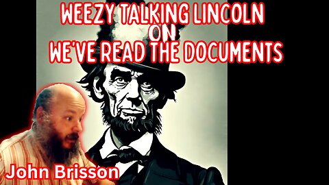 Weezy on Weve Read The Documents Talking Lincoln Assassination
