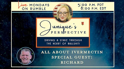 All About Ivermectin, with Special Guest Richard, 6-30-25