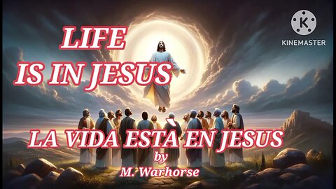 Life Is In Jesus _ La Vida en Jesus