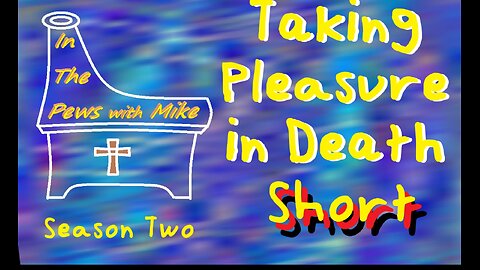 Pleasure in someone's death is Evil