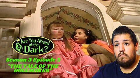 Are You Afraid of The Dark | Season 3 Episode 5 | "The Tale of the Dollmaker" | TV Show Reaction