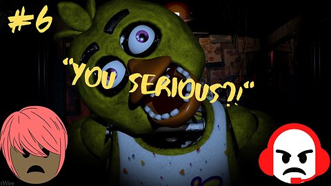 Let's Play: Five Nights At Freddy's Part 6
