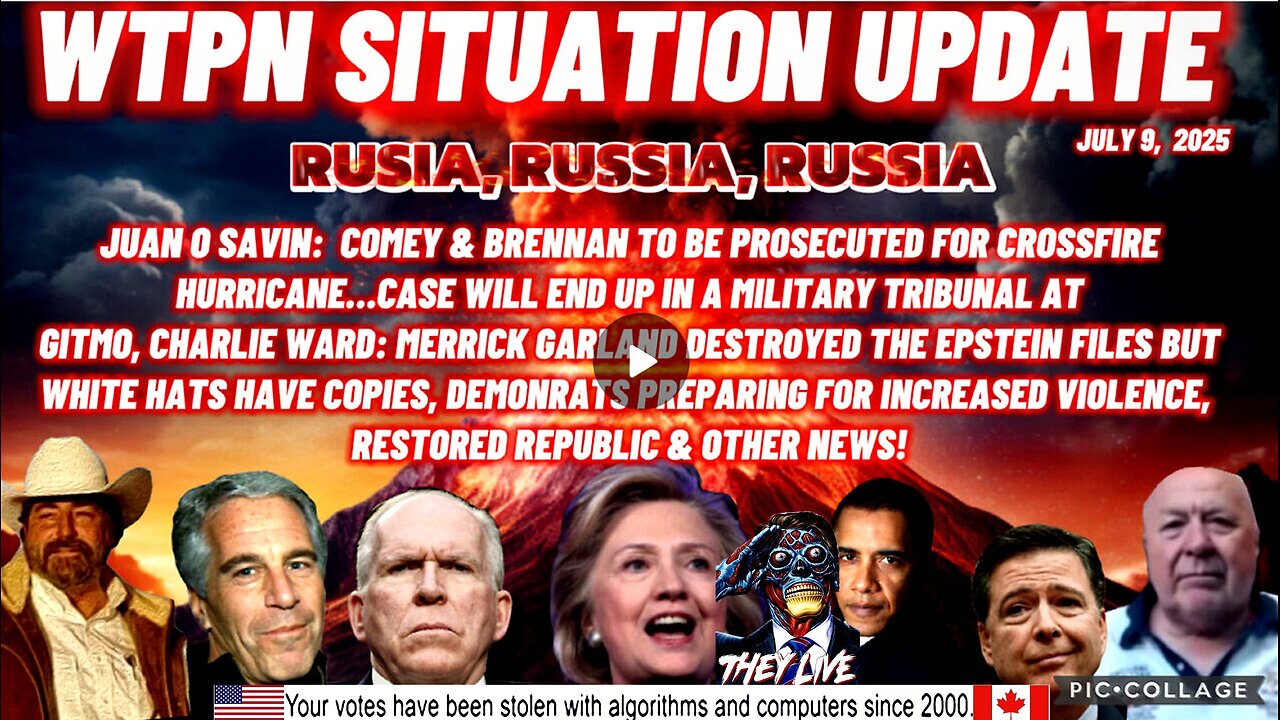 WTPN SITUATION UPDATE FEATURING RESTORED REPUBLIC 7/9/25